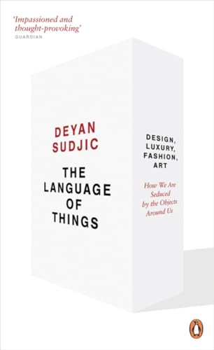The Language of Things: Design. Luxury, Fashion Art