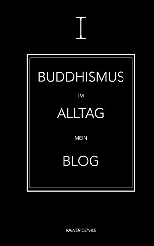 Buddhismus im Alltag: Shaolin Rainer - Mein Blog von Books on Demand