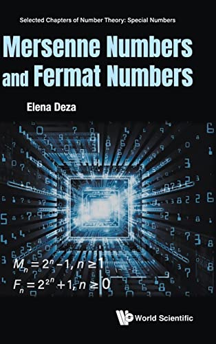 Mersenne Numbers and Fermat Numbers (Selected Chapters of Number Theory: Special Numbers, 1, Band 1)