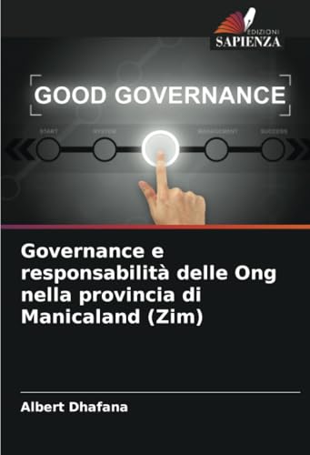 Governance e responsabilità delle Ong nella provincia di Manicaland (Zim) von Edizioni Sapienza