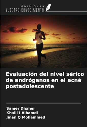 Evaluación del nivel sérico de andrógenos en el acné postadolescente von Ediciones Nuestro Conocimiento