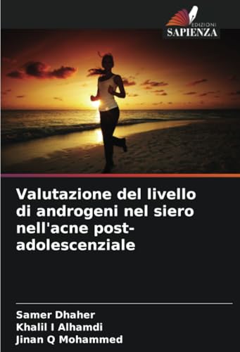 Valutazione del livello di androgeni nel siero nell'acne post-adolescenziale von Edizioni Sapienza