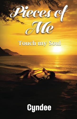 Pieces of Me: Touch my Soul von Self Publishing