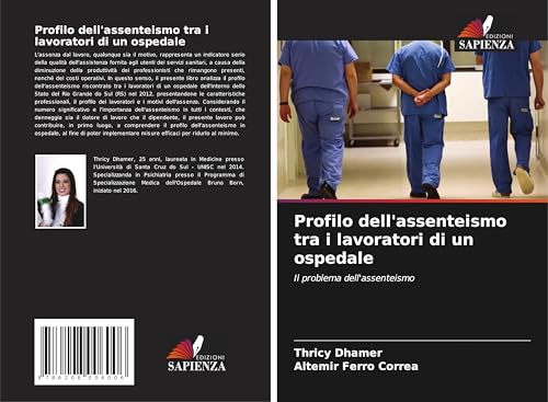Profilo dell'assenteismo tra i lavoratori di un ospedale: Il problema dell'assenteismo von Edizioni Sapienza