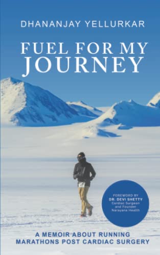 Fuel For My Journey: A Memoir About Running Marathons Post Cardiac Surgery von Notion Press