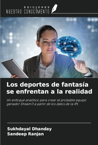 Los deportes de fantasía se enfrentan a la realidad: Un enfoque analítico para crear el probable equipo ganador Dream11 a partir de los datos de la IPL Los deportes de fantasía se enfrentan a la realidad: Un enfoque analítico para crear el probable equipo ganador Dream11 a partir de los datos de la IPL