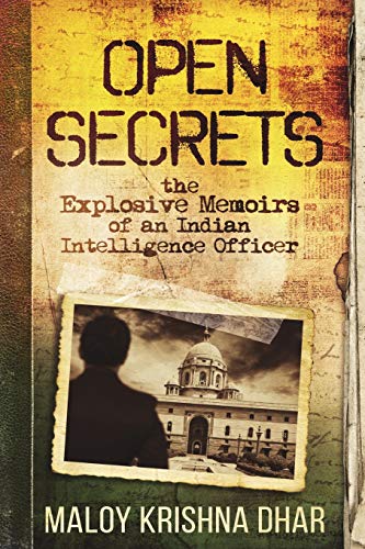Open Secrets: The Explosive Memoirs of an Indian Intelligence Officer von Independently Published