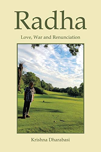 Radha: Love, War, and Renunciation von Xlibris