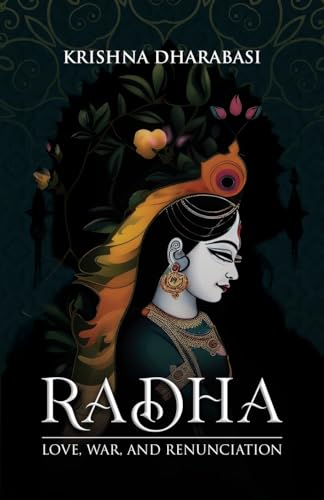 Radha: Love, War, and Renunciation von Pageturner Press and Media