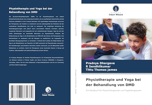 Physiotherapie und Yoga bei der Behandlung von DMD: Ein Handbuch für Physiotherapeuten und Yogatherapeuten von Verlag Unser Wissen