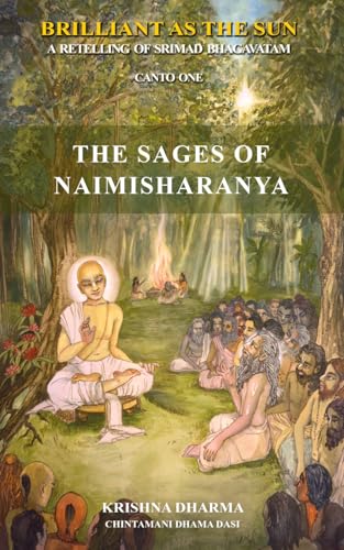 Brilliant As The Sun: A retelling of Srimad Bhagavatam: Canto One: The Sages of Naimisharanya von CreateSpace Independent Publishing Platform