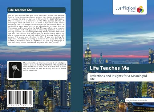 Life Teaches Me: Reflections and Insights for a Meaningful Life von JustFiction Edition