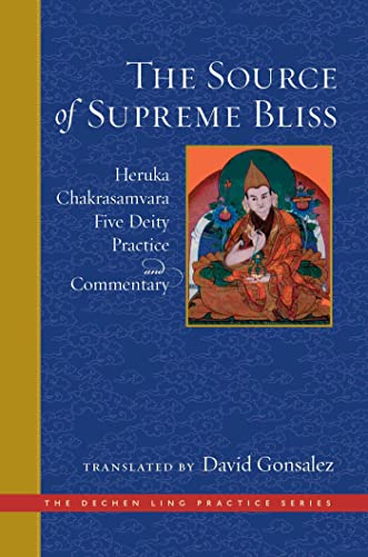 The Source of Supreme Bliss: Heruka Chakrasamvara Five Deity Practice and Commentary (The Dechen Ling Practice Series) von Wisdom Publications