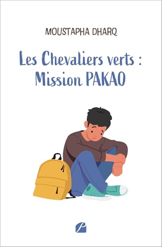 Les Chevaliers verts : Mission PAKAO Les Chevaliers verts : Mission PAKAO von Les Éditions du Panthéon