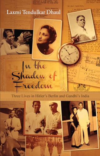In the Shadow of Freedom: Three Lives in Hitler's Germany and Gandhi's India von Zubaan Books