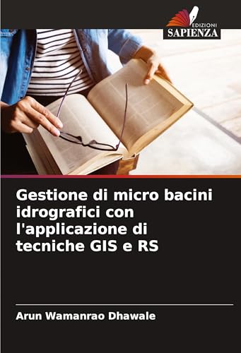 Gestione di micro bacini idrografici con l'applicazione di tecniche GIS e RS: DE von Edizioni Sapienza