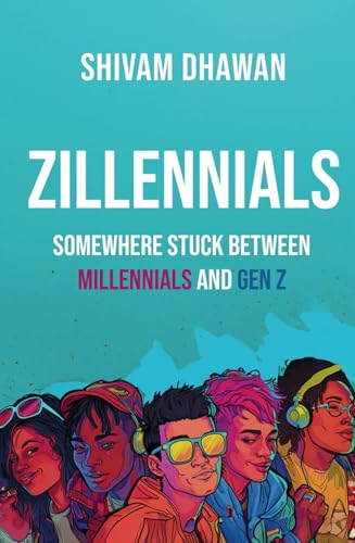 Zillennials: Somewhere Stuck Between Millennials and Gen Z von PAPER TOWNS