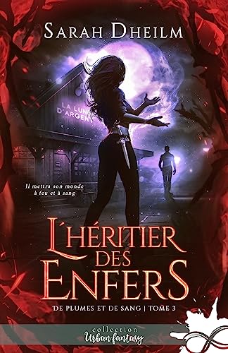 L'héritier des enfers: De plumes et de sang, T3