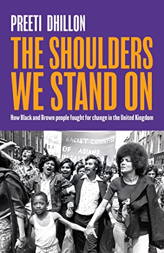 The Shoulders We Stand On: How Black and Brown people fought for change in the United Kingdom von Dialogue Books