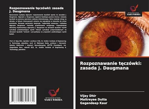 Rozpoznawanie t¿czówki: zasada J. Daugmana: DE von Wydawnictwo Nasza Wiedza