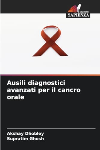 Ausili diagnostici avanzati per il cancro orale: DE von Edizioni Sapienza