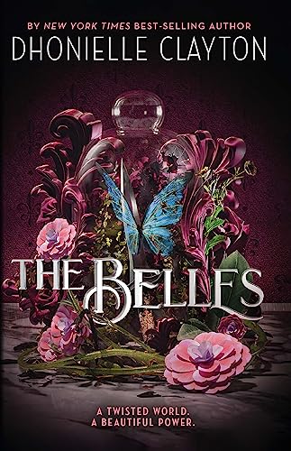 The Belles: Discover your new dark fantasy obsession from the bestselling author of Netflix sensation Tiny Pretty Things von Gollancz
