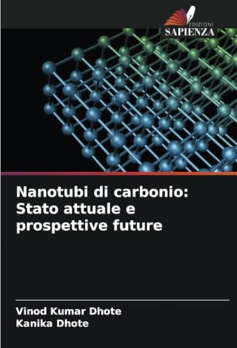 Nanotubi di carbonio: Stato attuale e prospettive future: DE von Edizioni Sapienza