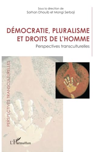 Démocratie, pluralisme et droits de l'homme: Perspectives transculturelles von Editions L'Harmattan