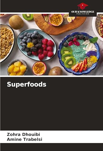 Superfoods: DE von Our Knowledge Publishing