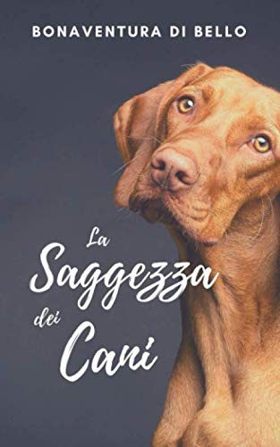 La Saggezza dei Cani von Independently published