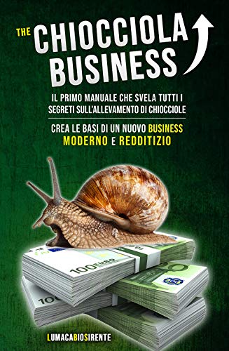 The Chiocciola Business: Il primo manuale che svela tutti i segreti sull'allevamento di chiocciole. Crea le basi di un nuovo business moderno e redditizio. The Chiocciola Business: Il primo manuale che svela tutti i segreti sull'allevamento di chiocciole. Crea le basi di un nuovo business moderno e redditizio. von Autopubblicato