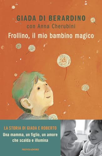 Frollino, il mio bambino magico (Novel) von Mondadori