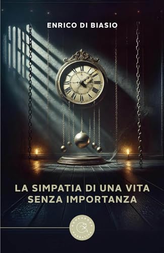 La simpatia di una vita senza importanza (Narrativa) von bookabook