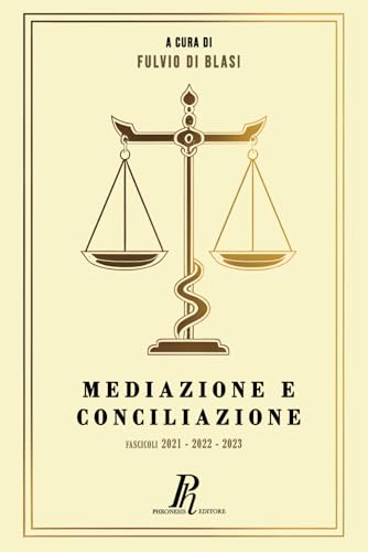 Mediazione e Conciliazione: Fascicoli 2021, 2022 e 2023 von Phronesis