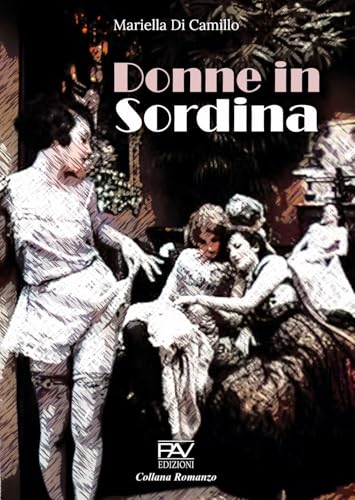 Donne in sordina (Romanzo) von Pav Edizioni