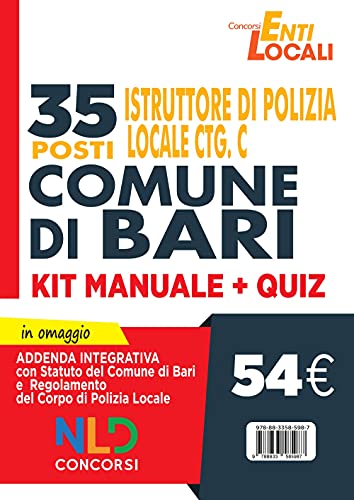 Comune di Bari. 35 posti istruttore di polizia locale Cat. C. Kit Manuale + Quiz von Nld Concorsi