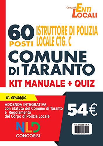 Comune di Taranto. 60 posti istruttore di polizia locale Cat. C. Kit Manuale + Quiz von Nld Concorsi