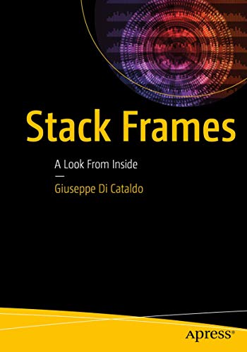 Stack Frames: A Look From Inside von Apress