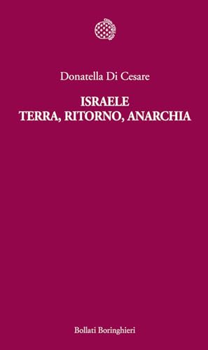 Israele. Terra, ritorno, anarchia (Temi)