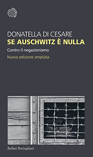 Se Auschwitz è nulla. Contro il negazionismo. Nuova ediz. (Temi) von Bollati Boringhieri