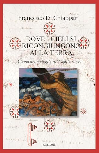 Dove i cieli si ricongiungono alla terra von Ali Ribelli Edizioni