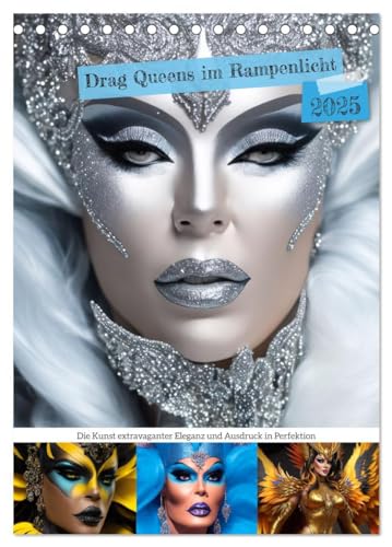 Drag Queens im Rampenlicht (Tischkalender 2025 DIN A5 hoch), CALVENDO Monatskalender: Drag Queens - Verzauberte Persönlichkeiten von CALVENDO