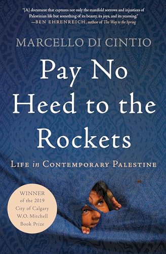 Pay No Heed to the Rockets: Life in Contemporary Palestine von Counterpoint