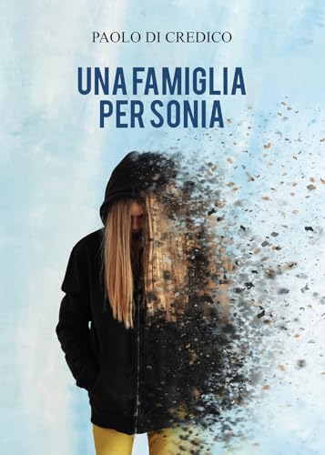 Una famiglia per Sonia Una famiglia per Sonia von Passione Scrittore selfpublishing