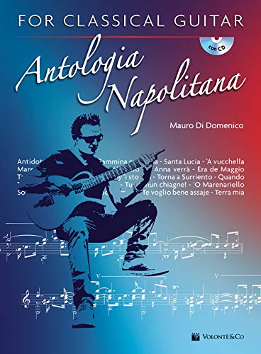 Antologia Napolitana Con CD: For Classical Guitar (Musica-Repertorio) von VOLONTE