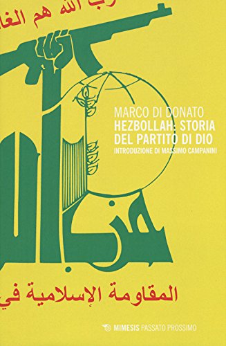 Hezbollah: storia del partito di Dio (Passato prossimo)