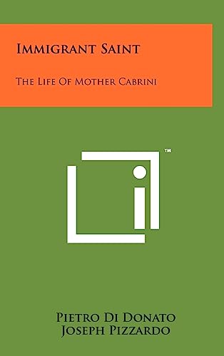 Immigrant Saint: The Life of Mother Cabrini Immigrant Saint: The Life of Mother Cabrini