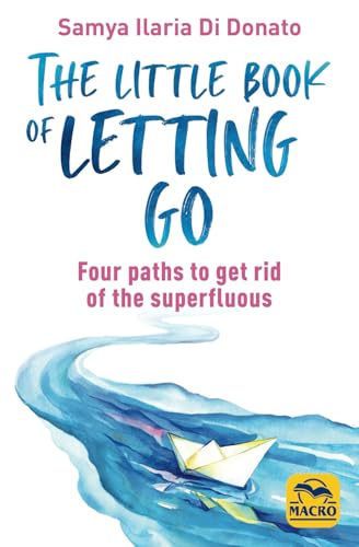The little book of letting go: Four paths to get rid of the superfluous The little book of letting go: Four paths to get rid of the superfluous von Macro Editions