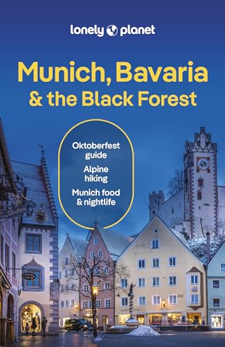 Lonely Planet Munich, Bavaria & the Black Forest (Travel Guide) von Lonely Planet