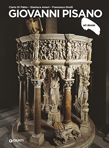 Giovanni Pisano. Ediz. a colori (ArteDossier) von Giunti Editore